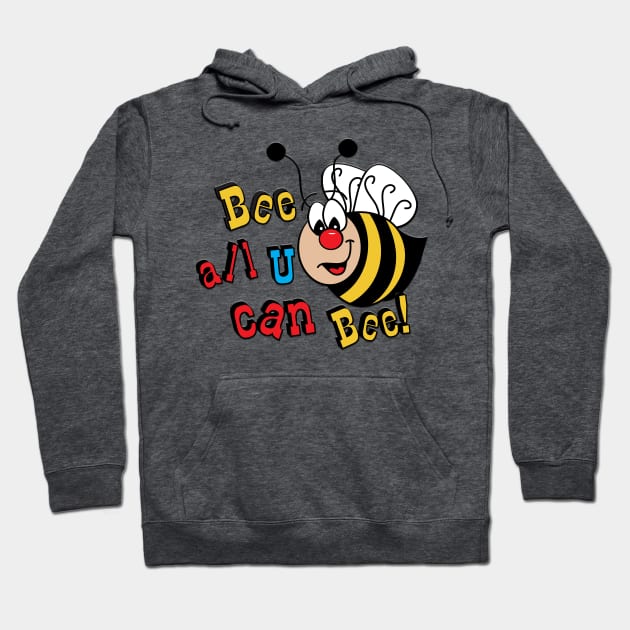 Bee all U can Bee Hoodie by DesignsbyDonnaSiggy